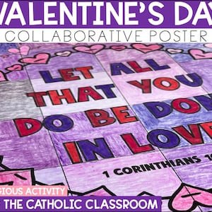 Peut inclure: Une affiche violette et rose avec le texte "Valentine's Day Collaborative Poster" en haut. L'affiche présente le texte "Que tout ce que vous faites soit fait avec amour." avec la référence biblique "1 Corinthiens 16:14" en dessous. L'affiche est décorée de cœurs et est intitulée "Activité religieuse pour la classe catholique."