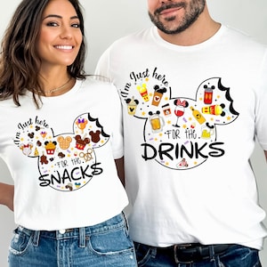 I&#39;m Just Here For The Snacks, I am Just Here For The Drinks Shirts, Disney Food Beer Shirts, Disneyland Shirts, Disneyworld Vacation T-shirt