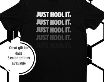 Funny Crypto Currency T-Shirt For Dad Just Hodl It Shirt Gift For Friend Blockchain Shirt Bitcoin Lover T-Shirt Graphic DiFi Tee Xrp Army.