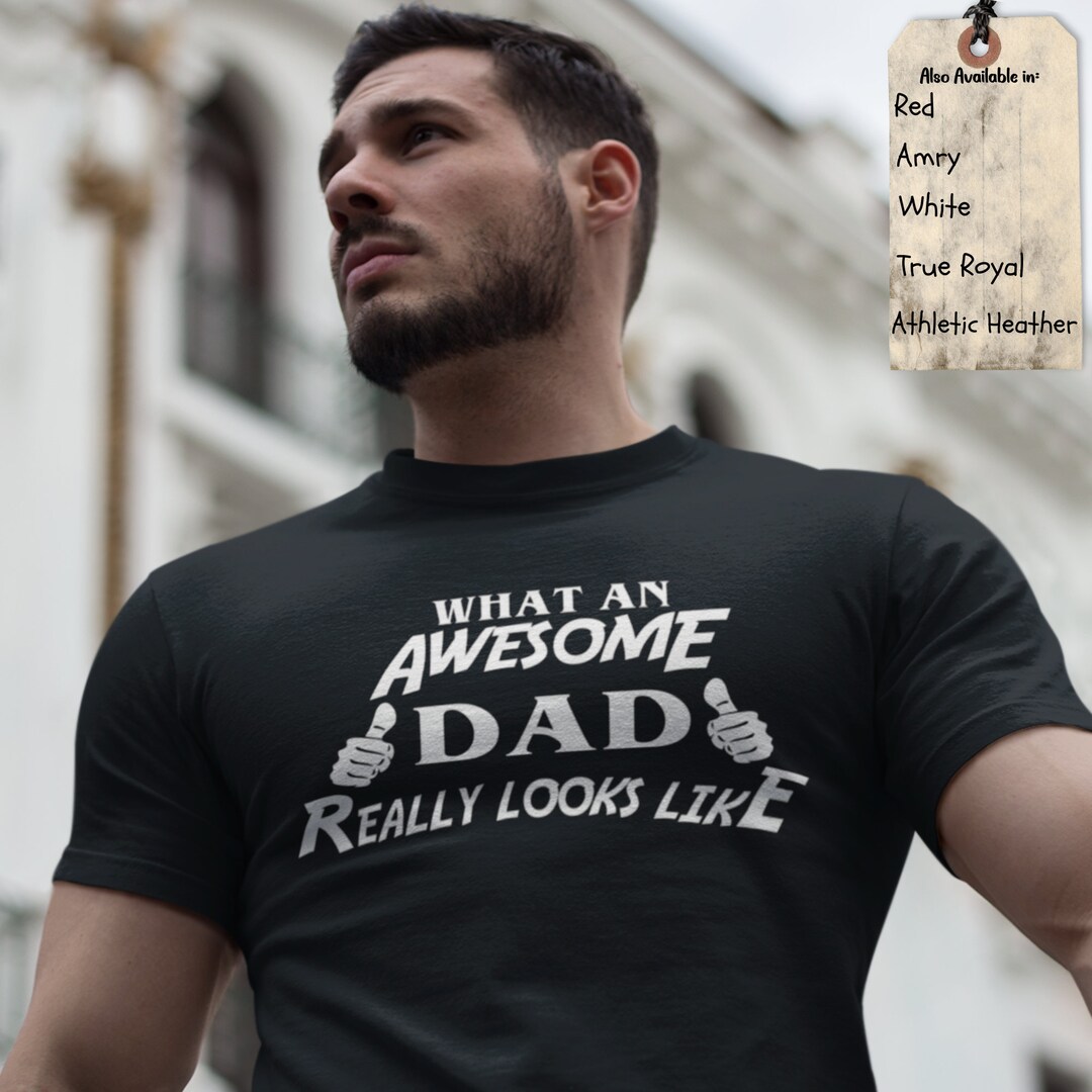 Awesome Dad Tshirts
 Awesome Dad T shirt What an Awesome Dad Really Looks Like Etsy