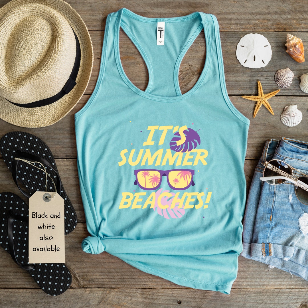 It's Summer Beaches Tank Top Women's Tank Top Beach Vibe Shirt Summer