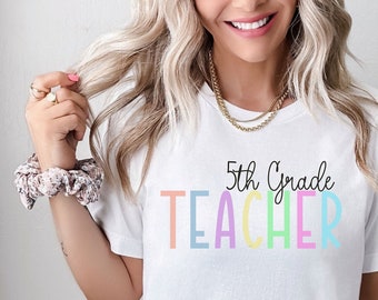 5th Grade Teacher Shirt, Fifth Grade Shirt, Cute Teacher, Gift for Teacher, Teacher Appreciation, Teacher Team Tshirt, Elementary Teacher