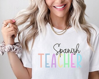 Spanish Teacher Shirt, Spanish TShirt, Cute Teacher Shirt, Spanish Teacher Gift, Teacher Appreciation, Teacher Team T shirt, Teacher Tee