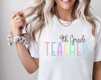 4th Grade Teacher Shirt, Fourth Grade Shirt, Cute Teacher, Gift for Teacher, Teacher Appreciation, Teacher Team Tshirt, Elementary Teacher