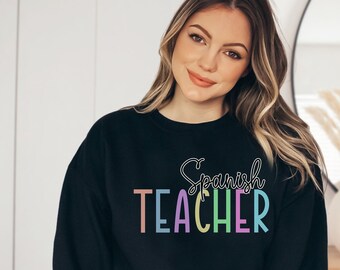 Spanish Teacher Sweatshirt, Spanish Shirt, Cute Teacher Shirt, Spanish Teacher Gift, Teacher Appreciation, Teacher Team Crewneck