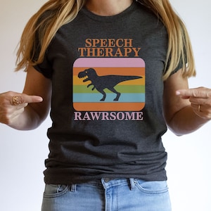 Speech Therapy Shirt, Speech Therapist Tshirt, Gift for Therapist, SLP T-Shirt, Language Pathology, Pathologist Top, Dinosaur Teacher Tee