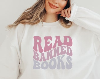 Read Banned Book Sweatshirt, Book Lover, Library Sweatshirt, Book Reader Sweatshirt, Reading Shirt, Book Lover Gift, Retro Crewneck shirt