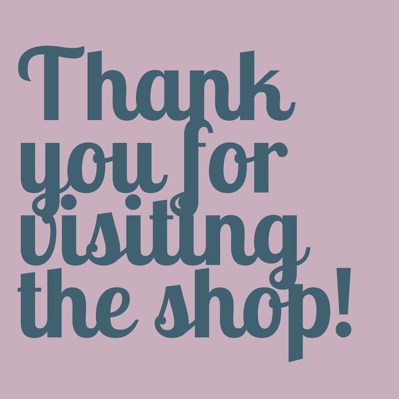 May include: Thank you for visiting the shop! A blue text graphic on a light purple background.