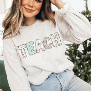 Teach Crewneck Sweatshirt, Teacher Sweatshirt,  Cute Shirt for Teachers, Teacher Gifts, Teacher Appreciation, Group Teacher Sweater