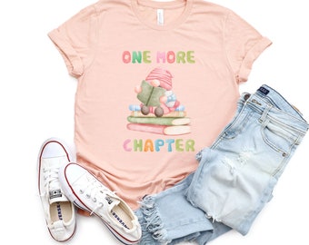 Gnome Reading Shirt, One More Chapter, Bookish Shirt, Funny Reading Shirt, Book Nerd, Librarian Shirt, Book Lover Shirt, Reading Teacher