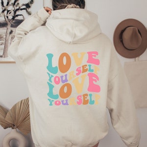 Love Yourself Hoodie, Self Love Hoodie, Self Care Hoodie, Back Print Hoodie, Mental Health Hoodie, Insta Hoodie, Empathy Sweatshirt, Retro