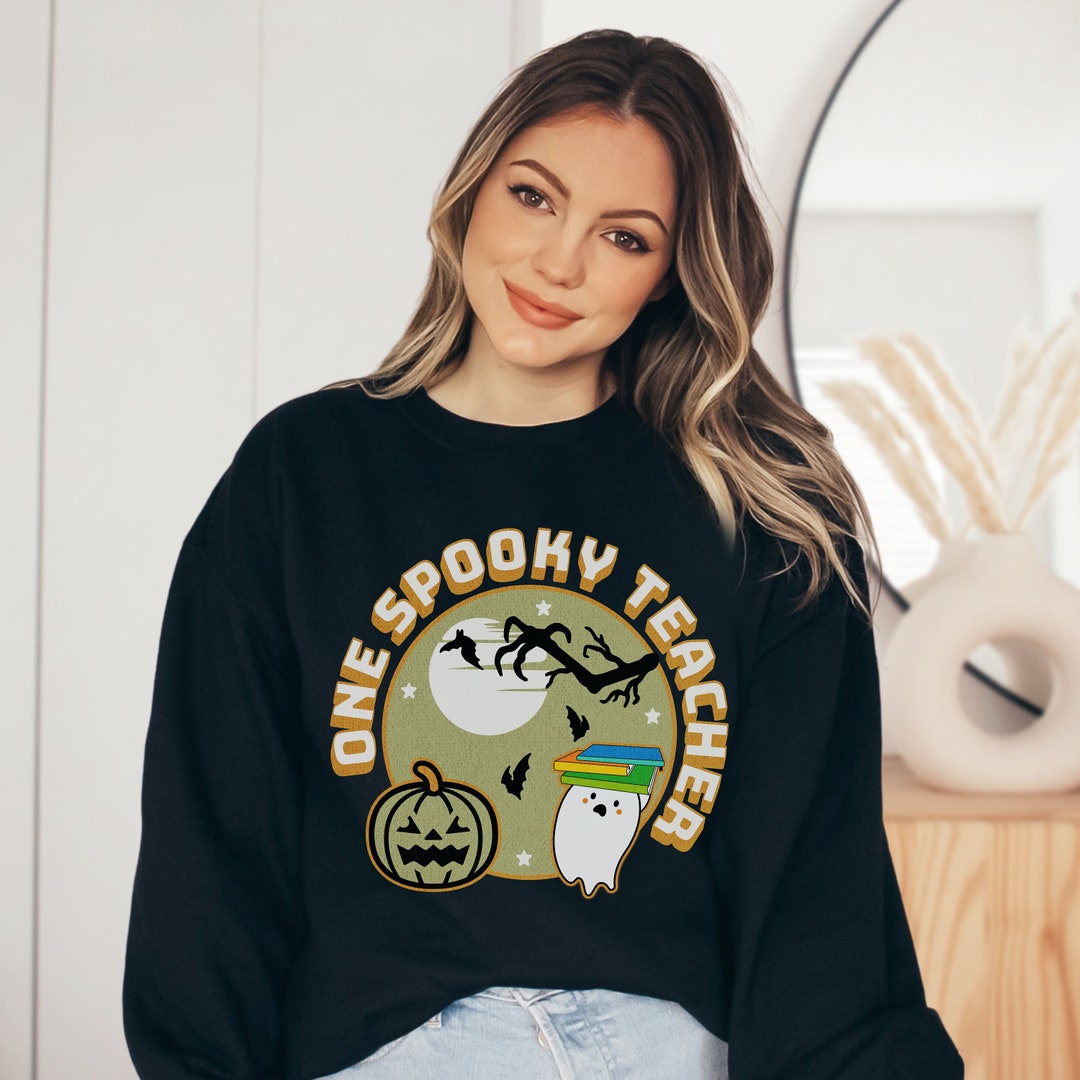 One Spooky Teacher, Spooky Teacher Sweatshirt, Halloween Teacher, Fall