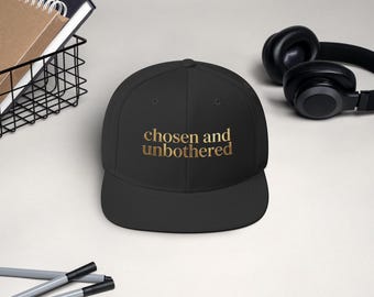 Chosen & Unbothered - Snapback Hat