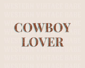 COWBOY LOVER PNG, vaquero png, png digital, fuente occidental, png occidental, artista country, descargas digitales / png occidental