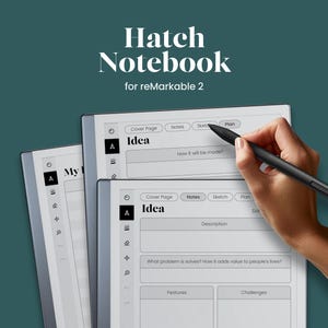 May include: Two black and white e-readers with the text "Hatch Notebook for reMarkable 2" at the top. The screen of the e-reader on the right shows a template for an idea with sections for "Cover Page", "Notes", "Sketch", and "Plan". The screen of the e-reader on the left shows a template for a "My" section.