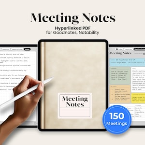 May include: A digital planner titled "Meeting Notes" displayed on a tablet, with the text "Hyperlinked PDF for Goodnotes, Notability." The image shows a hand holding a stylus, with a blue circle indicating 150 meetings.