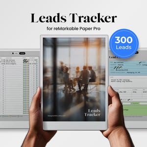 Könnte beinhalten: Ein digitales Tablet, das eine "Leads Tracker"-Oberfläche anzeigt, wird von Händen gehalten. Das Tablet zeigt eine Liste von Leads und einen blauen Kreis mit "300 Leads". Der Text "Leads Tracker" und "for reMarkable Paper Pro" stehen oben.