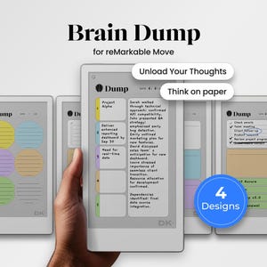 May include: An image showcasing a digital notepad with the text "Brain Dump" and "for reMarkable Move." The notepad displays notes and has a blue circle with "4 Designs." The phrase "Unload Your Thoughts" is also visible.