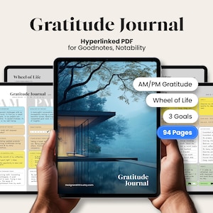 May include: A digital gratitude journal on a tablet, showing a landscape image. The journal includes sections for AM/PM gratitude, a wheel of life, and goal setting, with 94 pages. Text on the screen reads "Gratitude Journal" and "Hyperlinked PDF for Goodnotes, Notability."