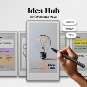 May include: An image showcasing the "Idea Hub" for reMarkable Move. The image features a light bulb graphic on a tablet screen, with a stylus held by a hand. Additional screens display project planning notes. Text includes "Ideate", "Sketch", and "Plan".