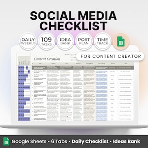 May include: A laptop screen displaying a Google Sheets spreadsheet with a social media checklist for content creators. The spreadsheet has six tabs: Daily, Weekly, Content Creation, Ideas Bank, Post Plan, and Time Track. The spreadsheet includes 109 tasks and a list of ideas for social media posts.
