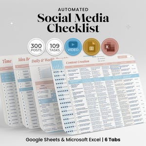May include: An automated social media checklist with the text "AUTOMATED Social Media Checklist". The image shows several digital spreadsheets with tabs for time management, content creation, and daily tasks. The checklist includes 300 posts, 109 tasks, and video options.