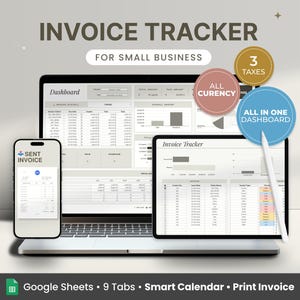 May include: A laptop computer screen displaying a Google Sheets spreadsheet with the title "Invoice Tracker for Small Business". The spreadsheet has tabs for "Dashboard", "Sent Invoice", and "Invoice Tracker". There are also three icons on the screen: "3 Taxes", "All Currency", and "All in One Dashboard".