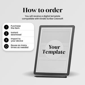 May include: A digital template for Kindle Scribe Colorsoft displayed on a tablet screen with the text Your Template. A list of instructions includes Purchase the item, Instant download, Import to your device, and Reuse as many times as needed.