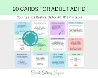 May include: 90 printable flashcards with coping skills for adults with ADHD. The cards are organized into categories such as Strengths, Mindfulness, Stress Management, Improve Your Focus, Balance, Gratitude, Quick Stress Relief, Label Emotions, Bigger Picture, Reflect, Stress Journal, and Acceptance. Each card has a colorful background and a floral design.