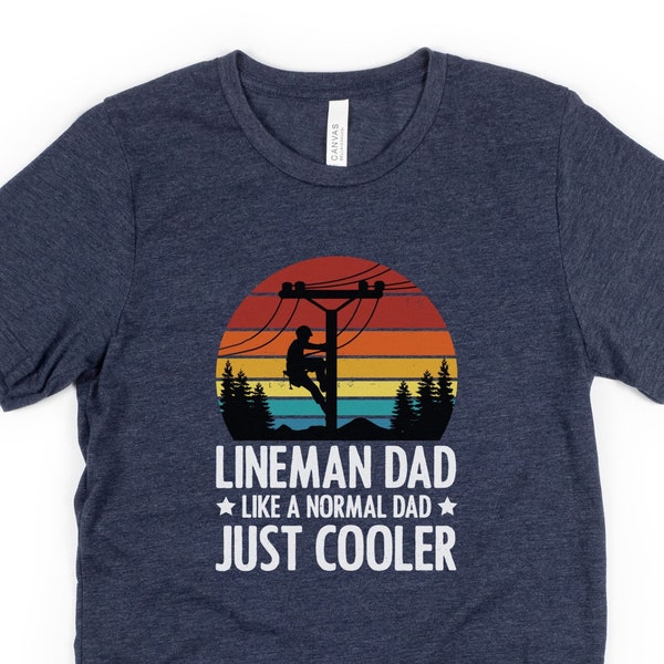 Funny Dad Birthday Gift T-shirt or Trendy Birthday Shirt for lineman Papa is Cool Utility Tee for Loving Dad or Stepdad TShirt Gift for him