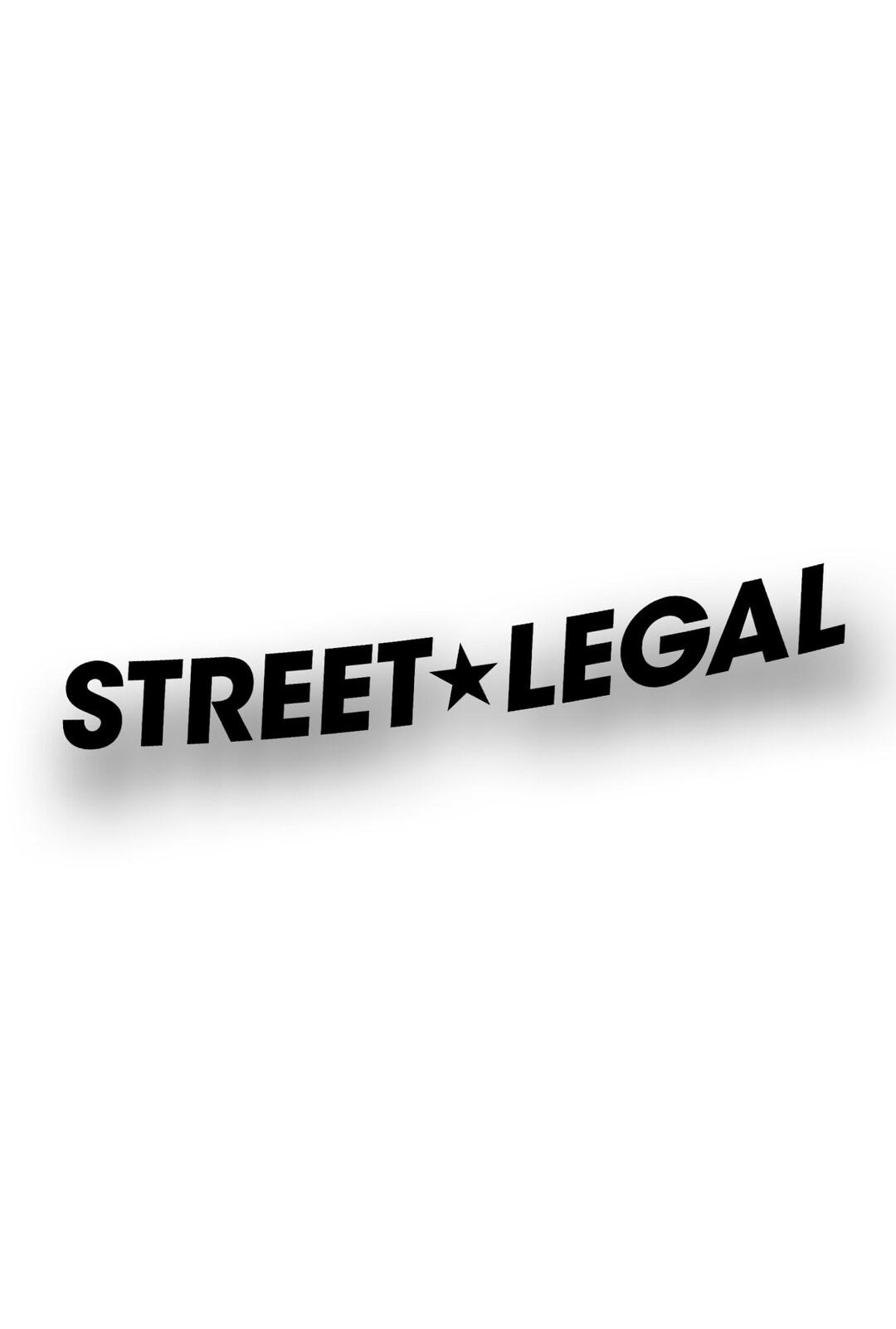 Street Legal Plotted Vinyl Sticker Car Sticker Decal Etsy