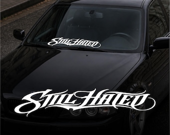 STILL HATED – Plotted Vinyl Decal, JDM Car Banner Sticker