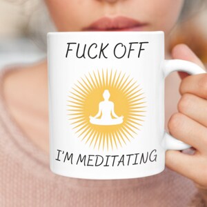 Funny Meditation Mug, Rude Mindset, 11oz Glossy Ceramic 画像 1
