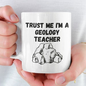 Geology Teacher Mug, Geology, Geologist, Geological Society, Rocks, Geophysics, Geophysicist, Volcanologist, Coffee Mug, Geology Coffee Mug