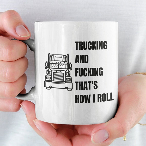 Truck Mug, Truck Gift, Funny Truck Mug, Gifts for Trucker, Truck Driver Gifts, Truck Driving Gifts for Men, Him, Husband, Her, Trucks Mug