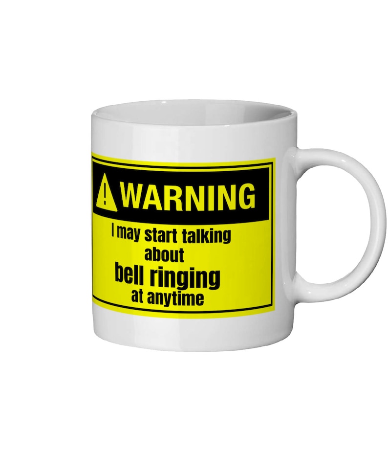 Warning Bell Ringing Mug, Funny Bell Ringing Gift, Bell Ringing, Gift