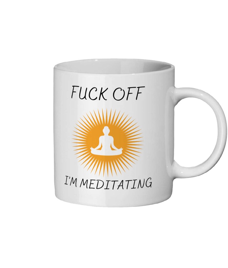 Funny Meditation Mug, Rude Mindset, 11oz Glossy Ceramic 画像 5