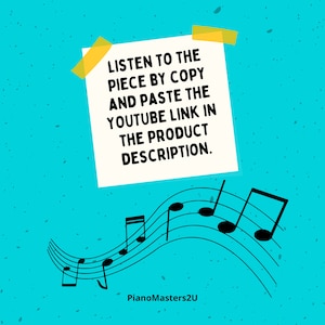 Puede incluir: Una nota blanca con texto negro sobre un fondo azul con notas musicales. El texto dice "Escucha la pieza copiando y pegando el enlace de YouTube en la descripci&oacute;n del producto." El texto "PianoMasters2U" est&aacute; en la parte inferior de la imagen.