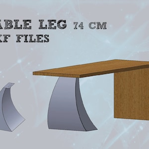 May include: A digital illustration of a table leg design. The leg is 74 cm tall and has a curved shape. The illustration shows the leg in both a side view and a front view. The text "TABLE LEG 74 CM DXF FILES" is displayed at the top of the image.