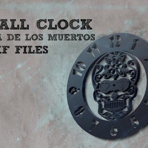Wall clock Mexican skull dia de los muertos laser cut template CNC Cutting Router plazma cut Download DXF STL Files