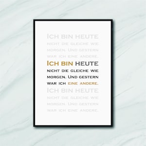ICH BIN heute nicht die gleiche POSTER