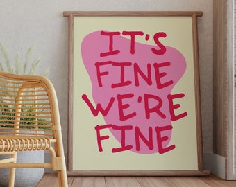 Maximalist Hot Pink 'It's Fine We're Fine' Minimalistic, Pink and Yellow Colorful, Typography Poster, INSTANT Digital Home Decor