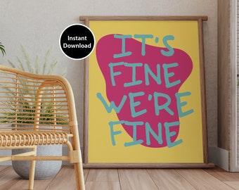 Minimalistic Hot Pink 'It's Fine We're Fine' Maximalist, Pink and Yellow Colorful, Typography Poster, INSTANT Digital Home Decor