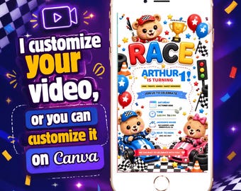 May include: A smartphone displaying a digital race car birthday invitation featuring cartoon bears, a gold trophy, balloons, and checkered flags. The text reads: I customize your video, or you can customize it on Canva, RACE, ARTHUR IS TURNING 1!