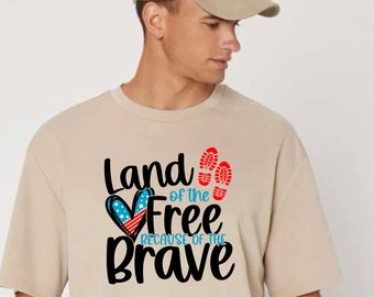 Land of the Free Because of the Brave SVG / 4th of July SVG / Cut File / Cricut / Commercial use / Silhouette