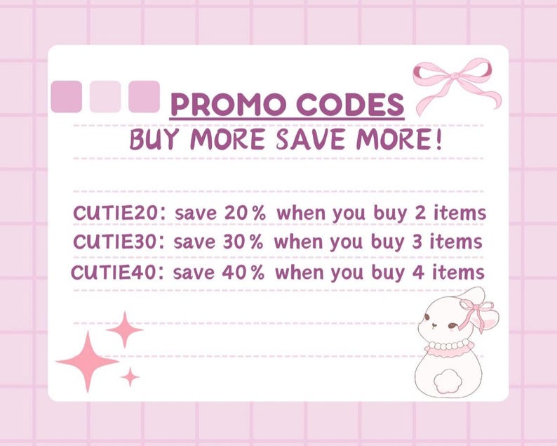 Puede incluir: Gr&aacute;fico rosa y blanco con el texto "PROMO CODES BUY MORE SAVE MORE!" y tres c&oacute;digos de descuento: CUTIE20, CUTIE30 y CUTIE40. Cada c&oacute;digo ofrece un descuento al comprar un determinado n&uacute;mero de art&iacute;culos.
