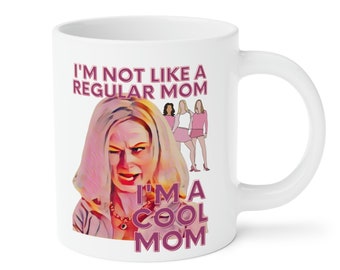 Mean Girls Mug, Funny Cool Mom Coffee Cup, June George Mug, Ceramic Mugs (11oz)