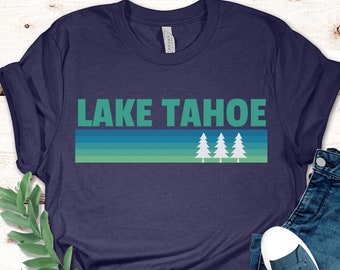 Lake Tahoe Shirt, California Shirt, Lake Shirt, Hiking Shirt, Lake Vacation Shirt, Lake Tahoe Gift, Lake Life Shirt, Nevada Shirt