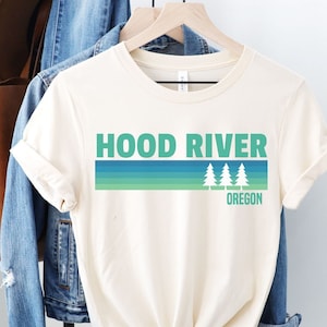 Hood River Shirt, Oregon Shirt, Hood River Travel Shirt, Mountain Shirt, Hiking Shirt, Vacation Shirt, Oregon Gift, Tree Shirt, Hood River T