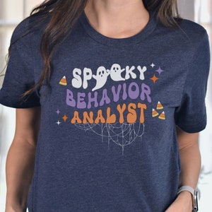 Behavior Analyst Halloween Shirt, ABA Halloween Shirt, BCBA Halloween, Therapy Shirt, Behavior Therapist Halloween Tee, Spooky Therapist Tee